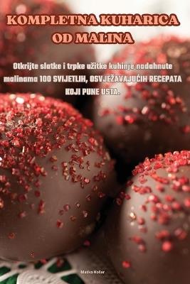 Kompletna Kuharica Od Malina - Matko Kosar - cover