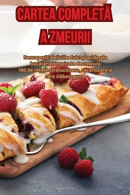 Cartea Complet&#258; A Zmeurii - Emilian Florea - cover