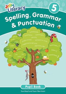Spelling, Grammar & Punctuation Pupil Book 5: In Precursive Letters (British English edition) - Sue Lloyd,Sara Wernham - cover