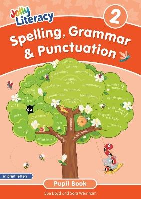 Spelling, Grammar & Punctuation Pupil Book 2: In Print Letters (British English edition) - Sue Lloyd,Sara Wernham - cover