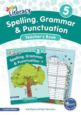 Spelling, Grammar & Punctuation Teacher’s Book 5: In Print Letters (British English edition) - Sue Lloyd,Sara Wernham - cover
