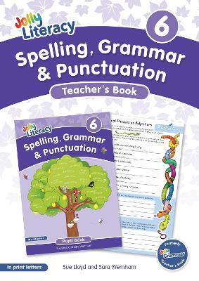 Spelling, Grammar & Punctuation Teacher’s Book 6: In Print Letters (British English edition) - Sue Lloyd,Sara Wernham - cover