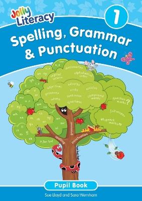 Spelling, Grammar & Punctuation Pupil Book 1: In Precursive Letters (British English edition) - Sue Lloyd,Sara Wernham - cover