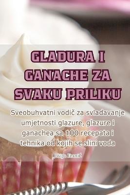 Gladura I Ganache Za Svaku Priliku - Josipa Franic - cover