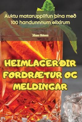 Heimlagerðir FordrÆtur Og Meldingar - Jóhann Gíslason - cover