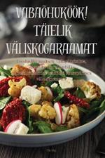 Vabaõhuköök! Täielik Väliskogaraamat