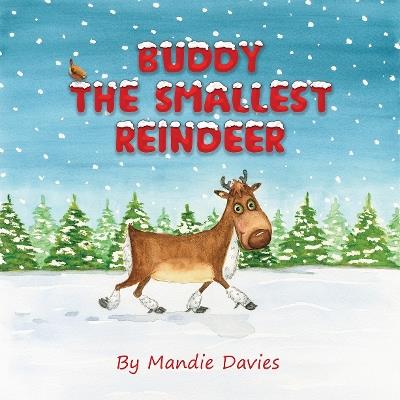 Buddy the Smallest Reindeer - Mandie Davies - cover