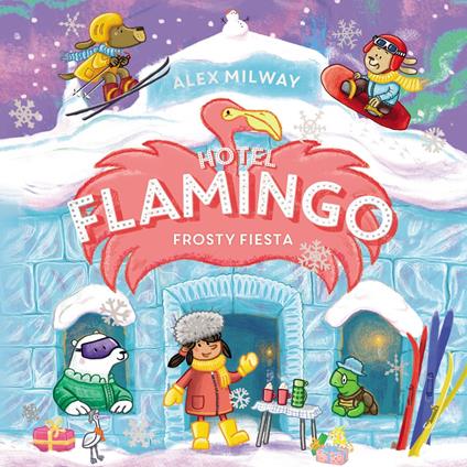 Hotel Flamingo: Frosty Fiesta