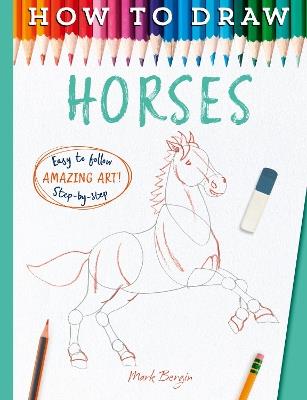 How to Draw Horses - Bergin, Mark,Mark Bergin - cover