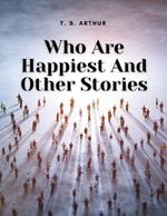 Who Are Happiest And Other Stories