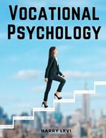 Vocational Psychology: Its Problems And Methods