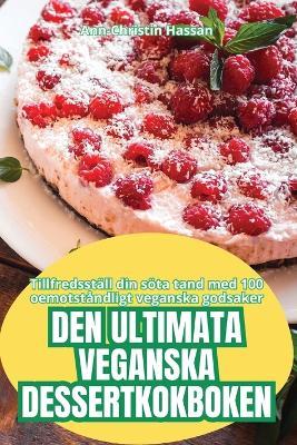 Den Ultimata Veganska Dessertkokboken - Hassan - cover