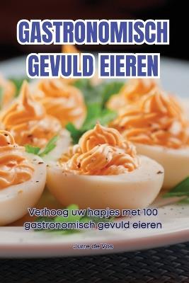 Gastronomisch Gevuld Eieren - Jurre De Vos - cover