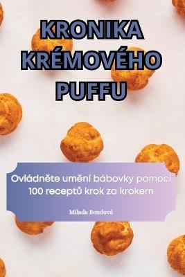 Kronika Krémového Puffu - Milada Bendová - cover