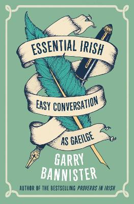 Essential Irish: Easy Conversation as Gaeilge - Garry Bannister - cover