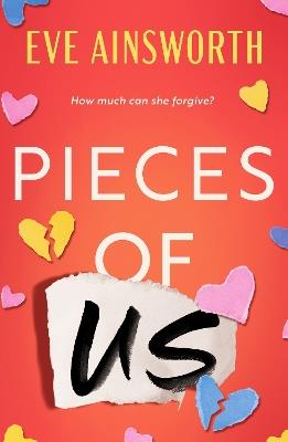 Pieces of Us: A compelling and heart-wrenching novel of romance, friendship drama and family - Eve Ainsworth - cover