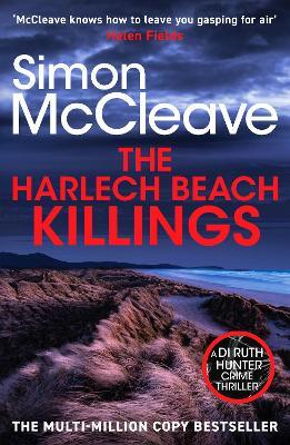 The Harlech Beach Killings: The unmissable Welsh crime thriller from the multi-million copy bestselling series - Simon McCleave - cover