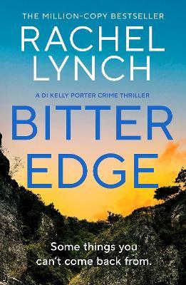 Bitter Edge: DI Kelly Porter Book Four - Rachel Lynch - cover