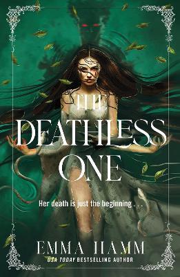 The Deathless One: your next dark romantasy obsession from USA Today bestseller Emma Hamm - Emma Hamm - cover