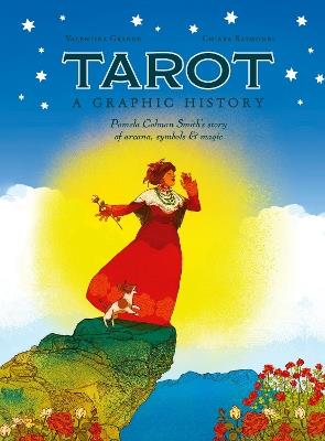 Tarot: A Graphic History: Pamela Colman Smith's story of arcana, symbols & magic - Valentina Grande - cover