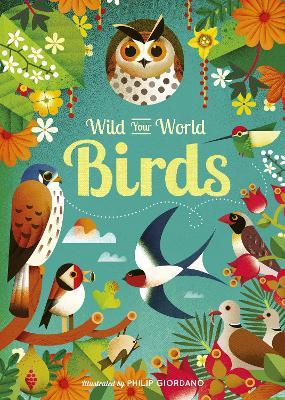 Wild Your World: Birds - Camilla de la Bedoyere - cover