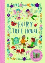 Fairy Tree House: With magical pop-up scene and 19 press-out play pieces