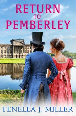 Return to Pemberley: Return to Jane Austen's world with a brilliant Regency Romance from Fenella J Miller for 2024 - Fenella J Miller - cover