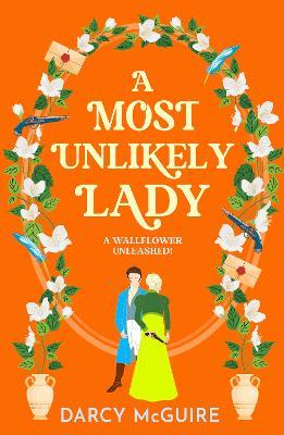 A Most Unlikely Lady: A breathlessly romantic regency read from Darcy McGuire - Darcy McGuire - cover
