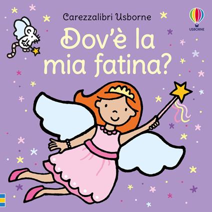 Dov'è la mia fatina? Ediz. a colori - Fiona Watt - copertina