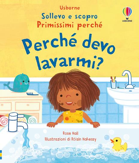 Perchè devo lavarmi? Ediz. illustrata - Rose Hall - copertina