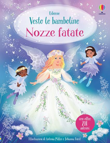 Nozze fatate. Con adesivi. Ediz. a colori - Fiona Watt - copertina