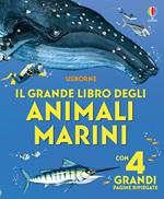 Il grande libro degli animali marini. Ediz. a colori