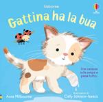 Gattina ha la bua. Ediz. illustrata