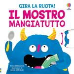 Il mostro mangiatutto. Ediz. illustrata