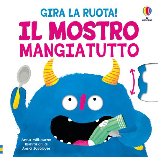 Il mostro mangiatutto. Ediz. illustrata - Anna Milbourne - copertina