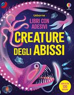 Creature degli abissi. Ediz. illustrata
