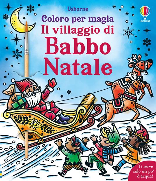 Il villaggio di Babbo Natale. Ediz. a colori. Con pennello - Abigail Wheatley - copertina