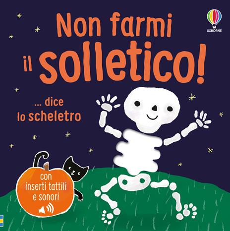 Non farmi il solletico! ...dice lo scheletro. Ediz. a colori - Sam Taplin - copertina