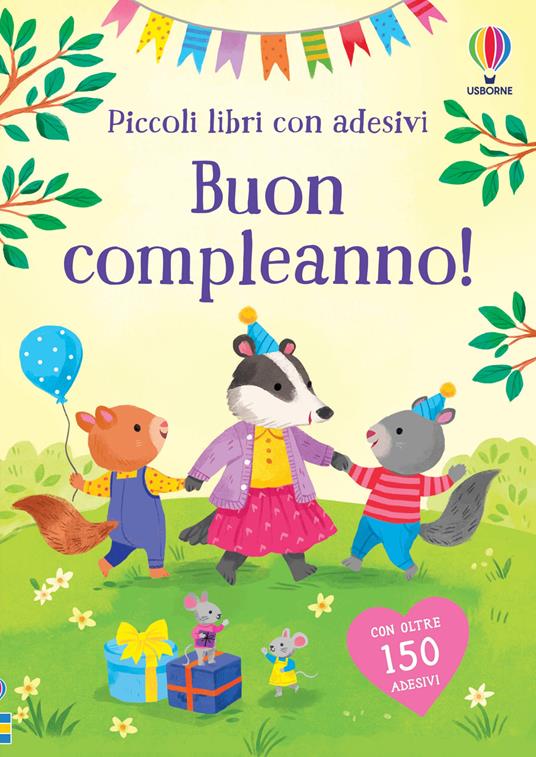 Buon compleanno! Con adesivi. Ediz. a colori - Holly Bathie - copertina