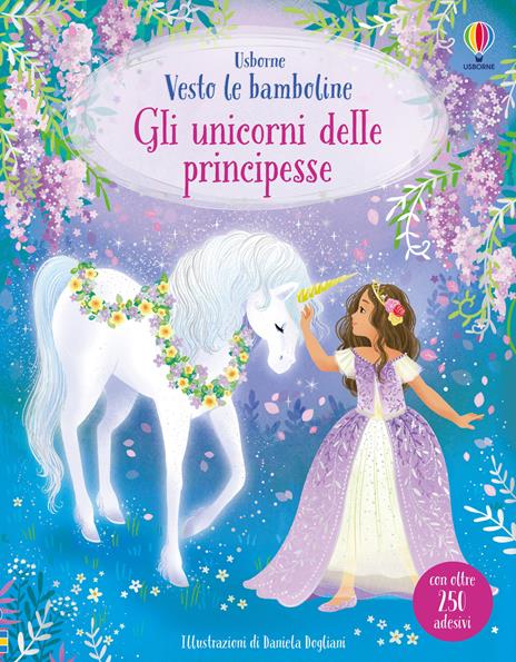 Gli unicorni delle principesse. Con adesivi. Ediz. a colori - Fiona Watt - copertina