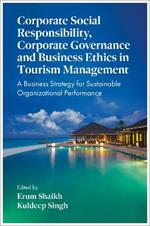 Corporate Social Responsibility, Corporate Governance and Business Ethics in Tourism Management: A Business Strategy for Sustainable Organizational Performance