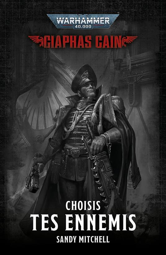 Ciaphas Cain: Choisis Tes Ennemis