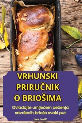 Vrhunski PriruCnik O Briosima - Denis Tomcic - cover
