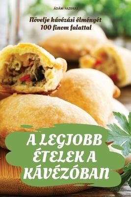 A Legjobb ?telek a K?v?z?ban - ?d?m Fazekas - cover