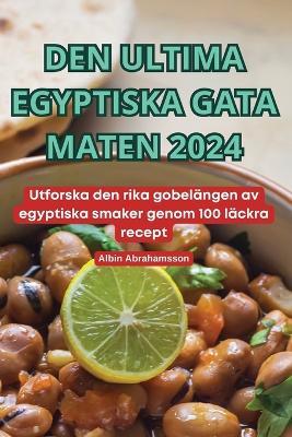 Den Ultima Egyptiska Gata Maten 2024 - Albin Abrahamsson - cover