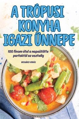 A Tr?pusi Konyha Igazi ?nnepe - Rich?rd Vir?g - cover