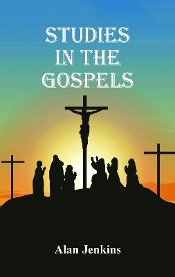 Studies in the Gospels - Alan Jenkins - cover