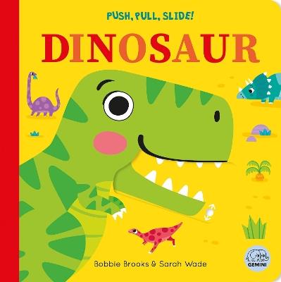 Push, Pull, Slide! Dinosaur - Bobbie Brooks - cover