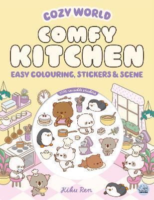 Cozy World Comfy Kitchen: Easy Colouring and Sticker Scene for Teens, Young Adults and Adults - Kiku Ren - cover