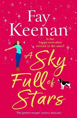 A Sky Full of Stars: A BRAND NEW gorgeously warm, big-hearted read from Fay Keenan for 2025 - Fay Keenan - cover